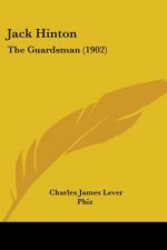 Jack Hinton: The Guardsman (1902)