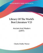 Library Of The World's Best Literature V23: Ancient And Modern (1897)