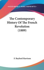 The Contemporary History Of The French Revolution (1889)