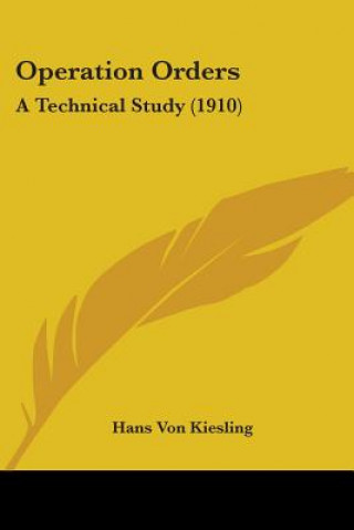 Operation Orders: A Technical Study (1910)