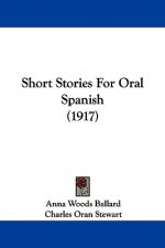 Short Stories For Oral Spanish (1917)