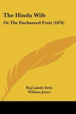 The Hindu Wife: Or The Enchanted Fruit (1876)