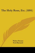 The Holy Rose, Etc. (1891)