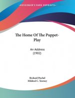 The Home Of The Puppet-Play: An Address (1902)