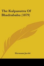The Kalpasutra Of Bhadrabahu (1879)