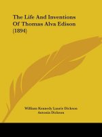 The Life And Inventions Of Thomas Alva Edison (1894)