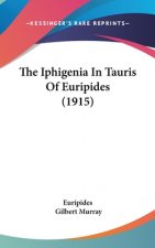The Iphigenia in Tauris of Euripides (1915)