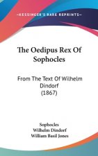 The Oedipus Rex of Sophocles: From the Text of Wilhelm Dindorf (1867)