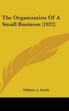 The Organization of a Small Business (1922)