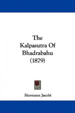 The Kalpasutra of Bhadrabahu (1879)