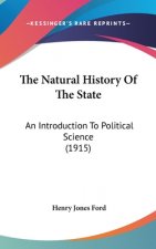 The Natural History Of The State: An Introduction To Political Science (1915)