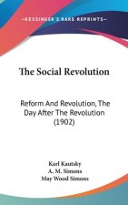 The Social Revolution: Reform and Revolution, the Day After the Revolution (1902)