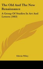 The Old and the New Renaissance: A Group of Studies in Art and Letters (1903)