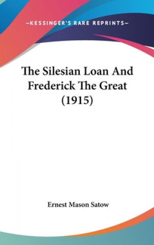 The Silesian Loan and Frederick the Great (1915)