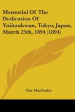 Memorial Of The Dedication Of Yuiitzukwan, Tokyo, Japan, March 25th, 1894 (1894)