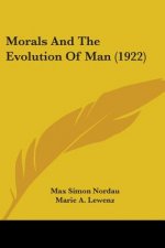 Morals and the Evolution of Man (1922)