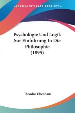 Psychologie Und Logik Sur Einfuhrung In Die Philosophie (1895)