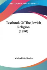 Textbook Of The Jewish Religion (1890)