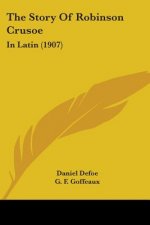 The Story Of Robinson Crusoe: In Latin (1907)