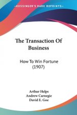 The Transaction Of Business: How To Win Fortune (1907)