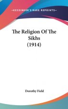 The Religion Of The Sikhs (1914)