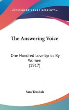 The Answering Voice: One Hundred Love Lyrics By Women (1917)