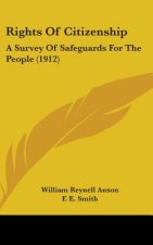 Rights of Citizenship: A Survey of Safeguards for the People (1912)