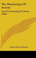 The Wanderings of Aeneas: And the Founding of Rome (1884)