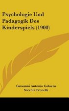 Psychologie Und Padagogik Des Kinderspiels (1900)