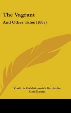 The Vagrant: And Other Tales (1887)
