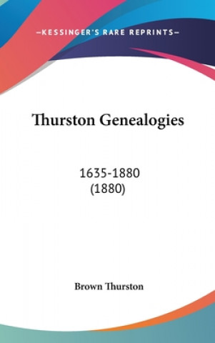 Thurston Genealogies: 1635-1880 (1880)