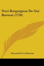 Noei Borguignon De Gui Barozai (1720)