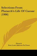 Selections From Plutarch's Life Of Caesar (1906)