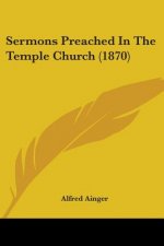 Sermons Preached In The Temple Church (1870)