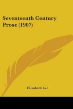 Seventeenth Century Prose (1907)