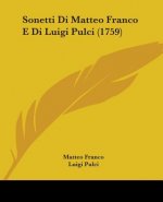 Sonetti Di Matteo Franco E Di Luigi Pulci (1759)