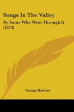 Songs In The Valley: By Some Who Went Through It (1873)