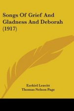 Songs Of Grief And Gladness And Deborah (1917)