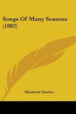 Songs Of Many Seasons (1882)