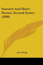 Sonnets And Short Poems, Second Series (1890)
