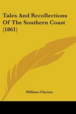 Tales And Recollections Of The Southern Coast (1861)