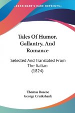 Tales Of Humor, Gallantry, And Romance: Selected And Translated From The Italian (1824)