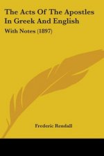 The Acts Of The Apostles In Greek And English: With Notes (1897)