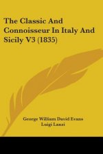 The Classic And Connoisseur In Italy And Sicily V3 (1835)
