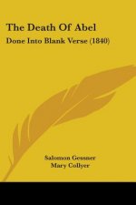 The Death Of Abel: Done Into Blank Verse (1840)