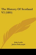 The History Of Scotland V2 (1895)