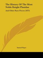 The History Of The Most Noble Knight Plasidas: And Other Rare Pieces (1873)