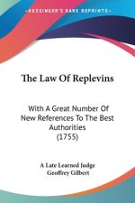The Law Of Replevins: With A Great Number Of New References To The Best Authorities (1755)