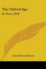 The Oxford Spy: In Verse (1818)