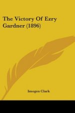 The Victory Of Ezry Gardner (1896)